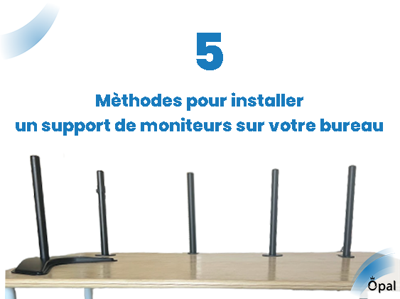 5 méthodes d'installation de support de moniteur sur votre bureau